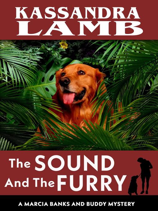 Title details for The Sound and the Furry by Kassandra Lamb - Available